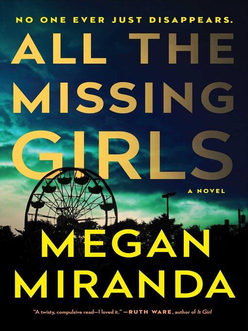 Title details for All the Missing Girls: a Novel by Megan Miranda - Wait list